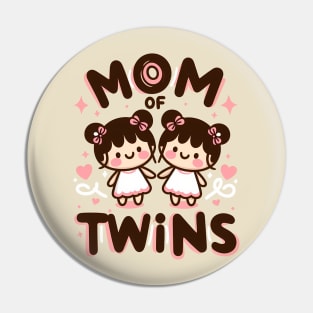 Mom Of Twins Pin