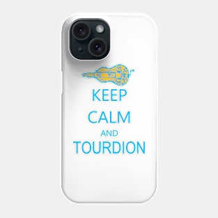 Hurdy-Gurdy Keep Calm and Tourdion Phone Case