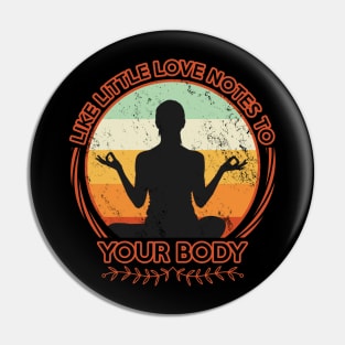 Yoga Love Notes To Your Body Pin