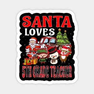Santa Loves 5Th Grade Teacher Magnet