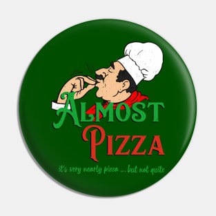 Almost Pizza Pin