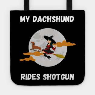 My Dachshund Rides Shotgun Tote