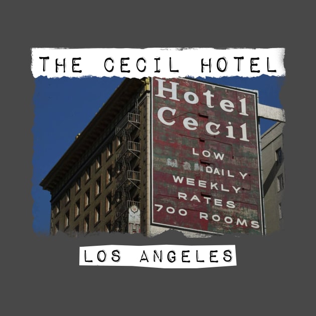 Cecil Hotel Los Angeles by Ghost Of A Chance 
