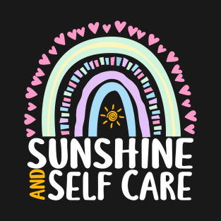 Sunshine and Self Care Cute Rainbow Gift for Womens Kids Girls T-Shirt