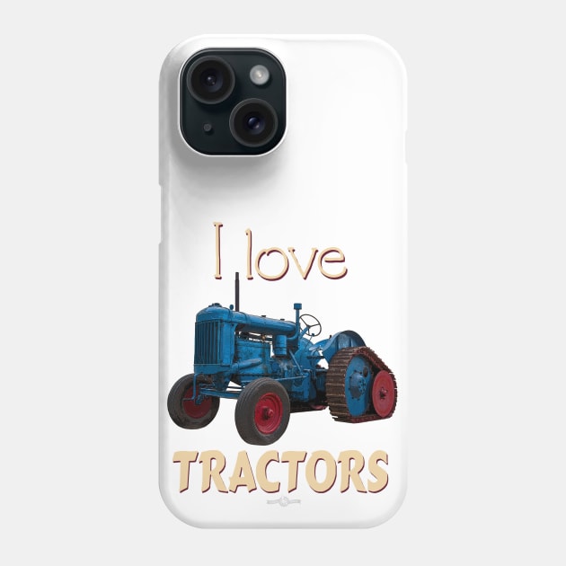 I Love Tractors Fordson Half Track Phone Case by seadogprints