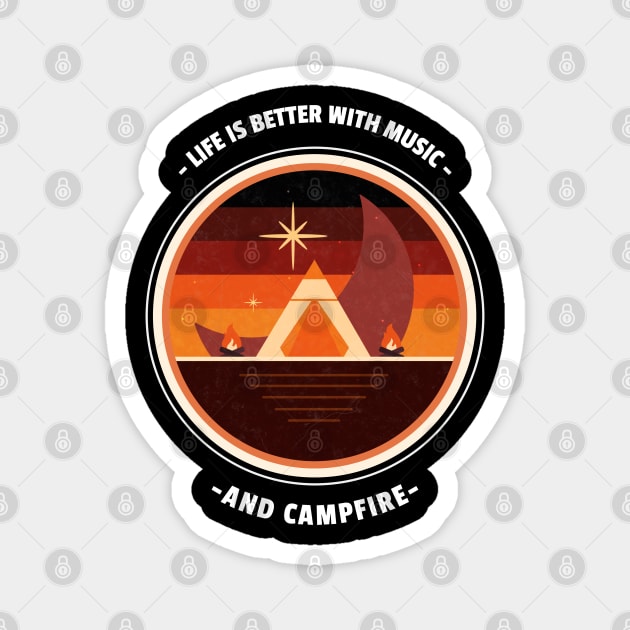 Life is better with music and campfire funny camping Magnet by G-DesignerXxX