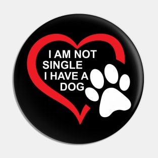 dog lovers i am not single i have a dog mama Pin