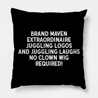 Brand Maven Extraordinaire Pillow