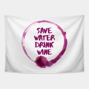Save Water Drink Wine Stain Tapestry