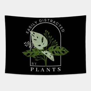 Easily Distracted by Plants Funny Plant Lover Shirt Tapestry