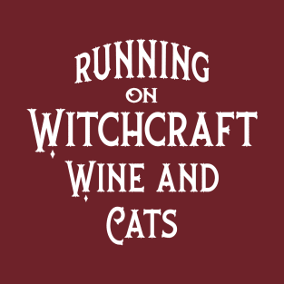 Running on Witchcraft, Wine and Cats Cheeky Witch® T-Shirt