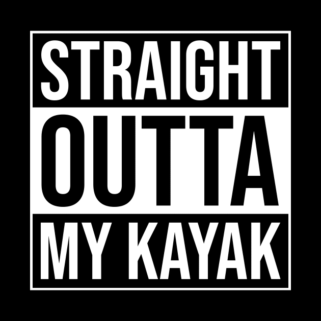 Straight Outta My Kayak - Kayaking Fan Fishing by BlueTodyArt