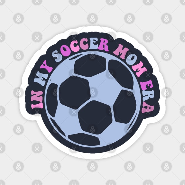 Retro Senior Soccer Mom Life Football - In My Soccer Mom Era (2 side) Magnet by Nisrine