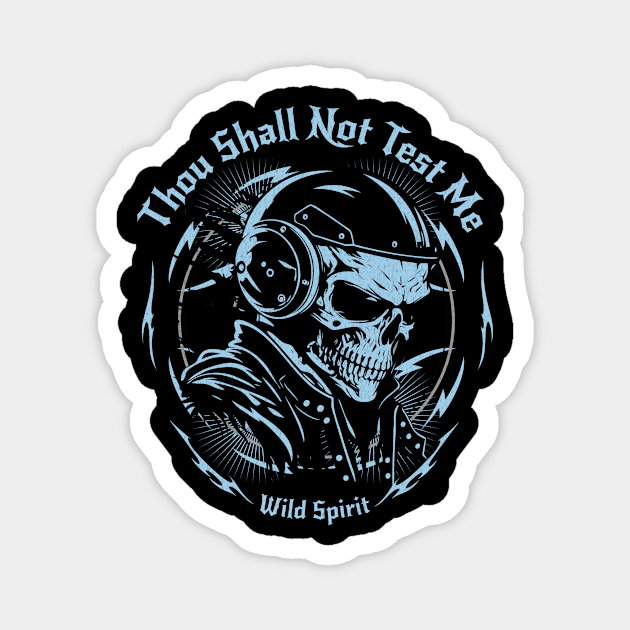 Thou Shall Not Test Me Wild Spirit Quote Motivational Inspirational Magnet by Cubebox