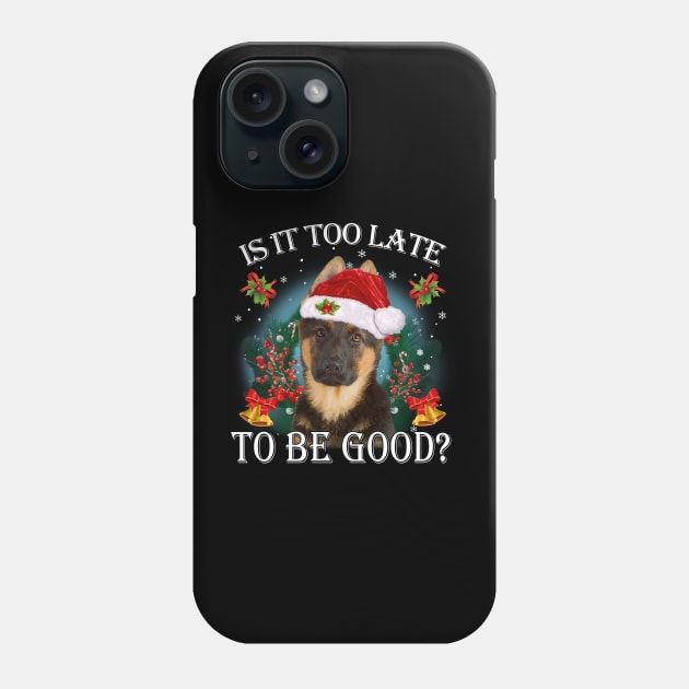 Santa German Shepherd Christmas Is It Too Late To Be Good Phone Case by cyberpunk art