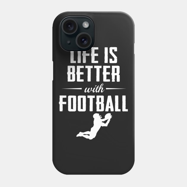 Life is Better with Football Phone Case by Underground Cargo