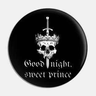 Good Night Sweet Prince (Hamlet) Pin