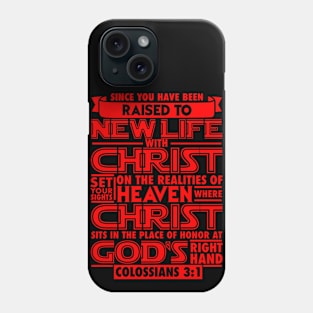 Colossians 3:1 Phone Case