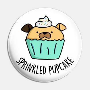 Sprinkled Pupcake Cute Puppy Cupcake Pun Pin