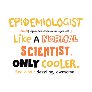 epidemiologist definition / epidemiology student gifts / epidemiologist present T-Shirt