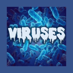 Viruses T-Shirt