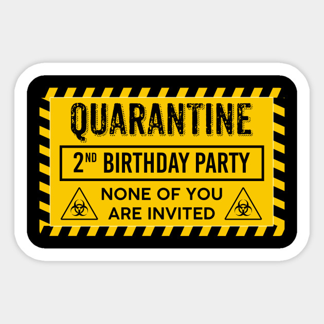 Quarantine 2nd Birthday Party 2nd Birthday Sticker Teepublic