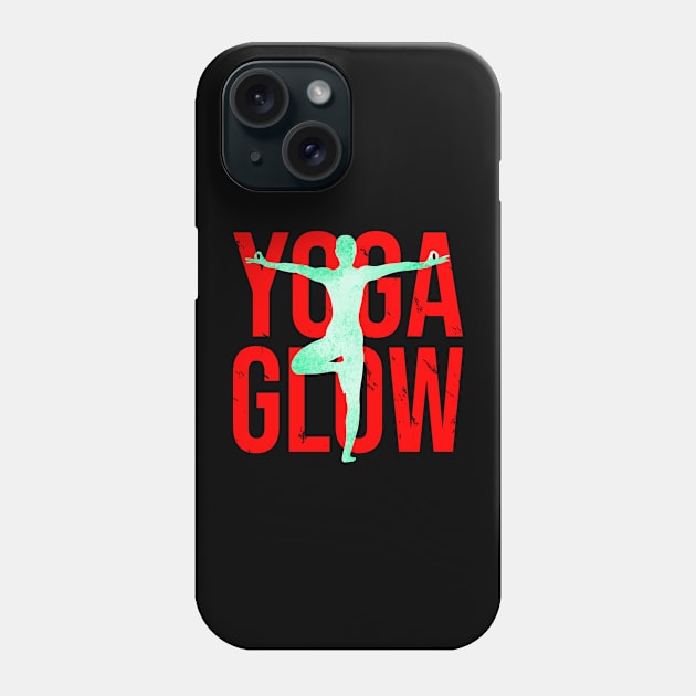 Yoga Glow - yoga life style Phone Case by Hemos Works