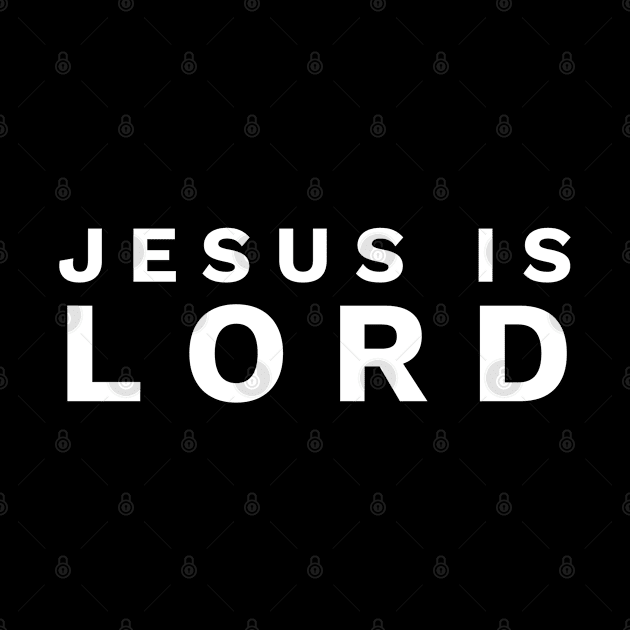 Jesus Is Lord - Christian by ChristianShirtsStudios