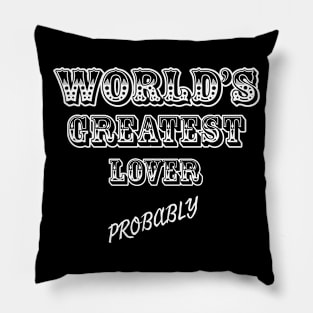 Worlds Greatest Lover, probably Pillow