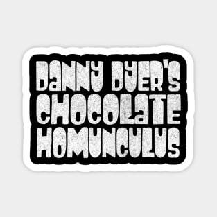 Retro Style Danny Dyer's Chocolate Homonculus / Peep Show Fan Design Magnet