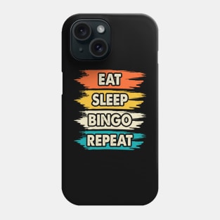 Eat Sleep Bingo player repeat Phone Case