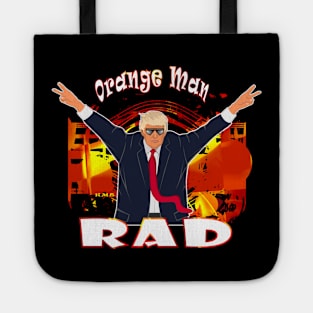 Funny Donald Trump Orange Man Rad Pro Trump Tote