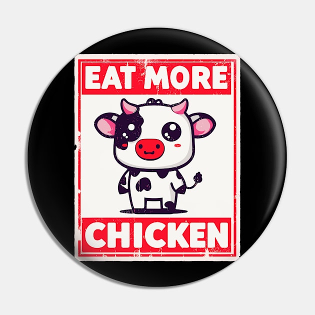 Eat more chicken kawaii cow Pin by TomFrontierArt