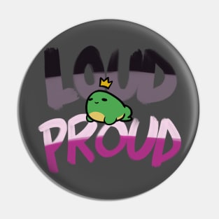 Loud & Proud - Asexual Pin