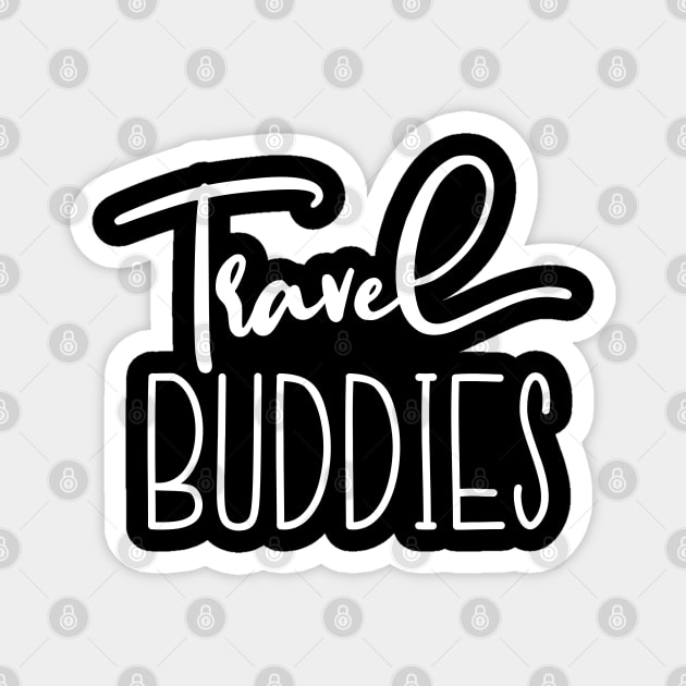 Travel Buddies Couple Matching Magnet by LotusTee