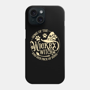 Home Of The Wicked Witch And Her Pack Of Dog Funny Halloween Phone Case