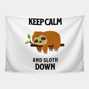 Keep Calm And Sloth Down Tapestry