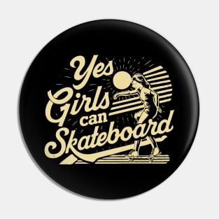 Yes Girls Can Skateboard, Retro Skateboard Girl Pin