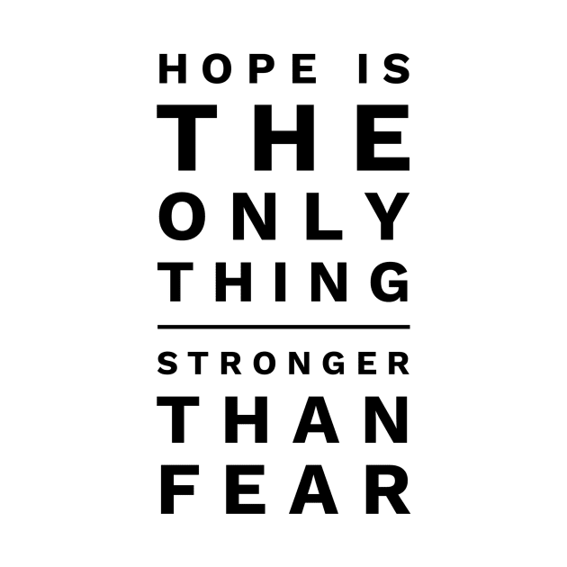 Hope is the only thing stronger than fear by GMAT