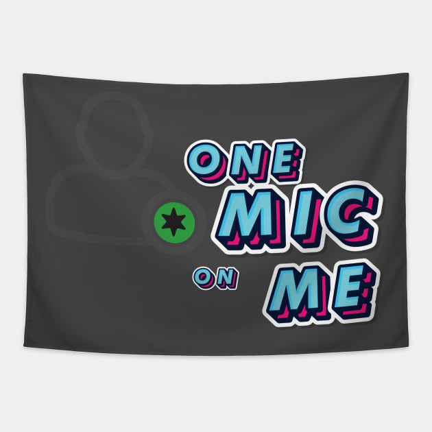 One Mic on me stack Tapestry by 773-312-SOCKS