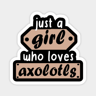 Girls axolotl mom women love dragons saying Magnet