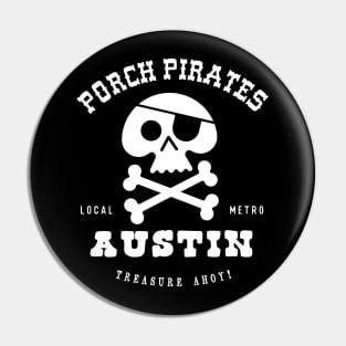 Porch Pirate. Austin, TX Pin