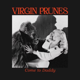 Virgin Prunes Come to Daddy T-Shirt