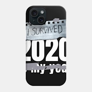 I Survived 2020 Funny Phone Case