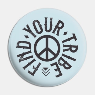 Find Your Tribe Pin