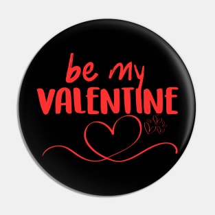 Be my valentine Pin