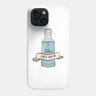 HOLY WATER Phone Case