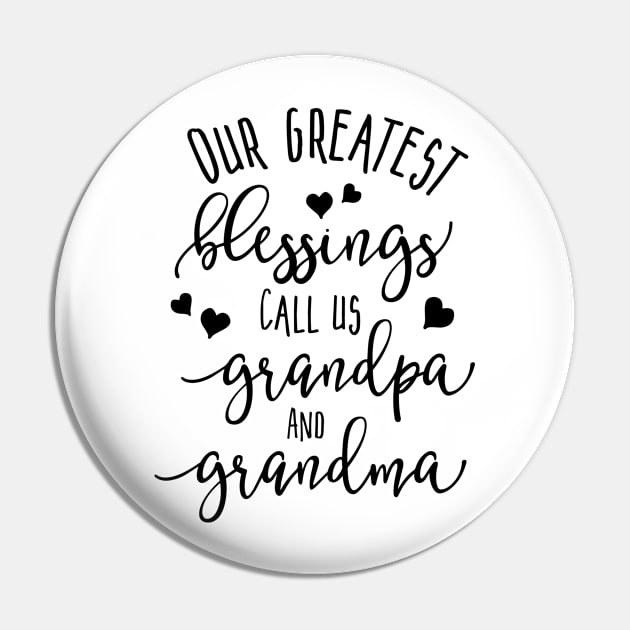 Family Series: Our Greatest Blessings Call Us Grandpa and Grandma Pin by Jarecrow 