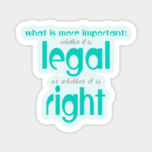 Legal or right Magnet