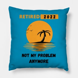 Retirement funny saying 2022 shirt sunset and palms vacation Pillow